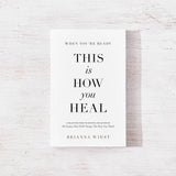 When You're Ready, This Is How You Heal Book