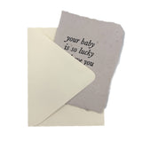 Your baby is so lucky card