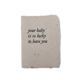 Your baby is so lucky card